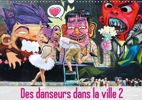 DES DANSEURS DANS LA VILLE 2 L OEIL ET LE MOUVEMENT CALENDRIER MURAL 2016 DIN A3