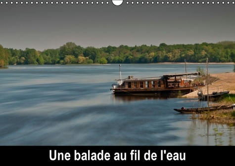 UNE BALADE AU FIL DE L EAU CALENDRIER MURAL 2016 DIN A3 HORIZONTAL