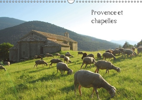 PROVENCE ET CHAPELLES CALENDRIER MURAL 2016 DIN A3 HORIZONTAL