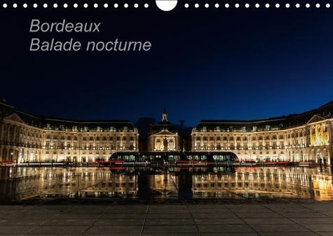 BORDEAUX BALADE NOCTURNE CALENDRIER MURAL 2016 DIN A4 HORIZONTAL