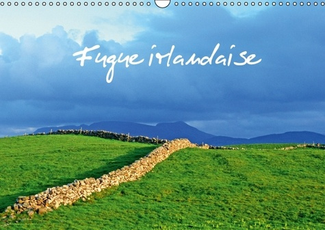 FUGUE IRLANDAISE CALENDRIER MURAL 2016 DIN A3 HORIZONTAL