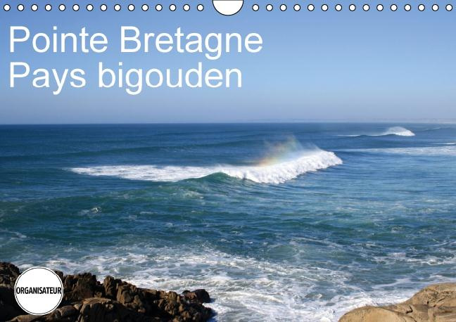 POINTE BRETAGNE PAYS BIGOUDEN CALENDRIER MURAL 2016 DIN A4 HORIZONTAL