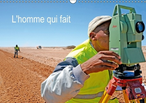 L HOMME QUI FAIT CALENDRIER MURAL 2016 DIN A3 HORIZONTAL