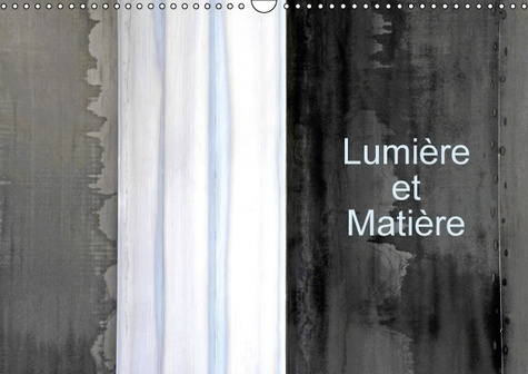 LUMIERE ET MATIERE CALENDRIER MURAL 2016 DIN A3 HORIZONTAL