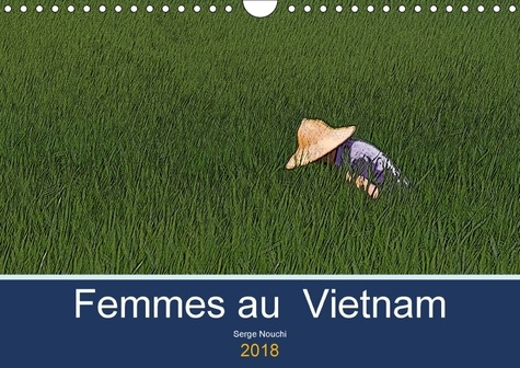 FEMMES AU VIETNAM CALENDRIER MURAL 2018 DIN A4 HORIZONTAL - UNE CERTAINE OBSERVATION DES V