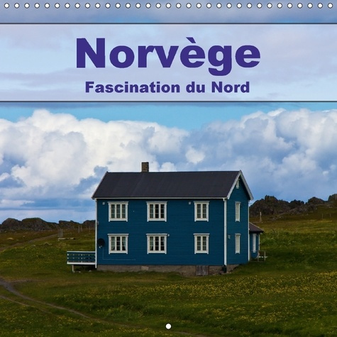 NORVEGE FASCINATION DU NORD CALENDRIER MURAL 2018 300 300 MM - LE PAYS DES HAUTES MONTAGNES E