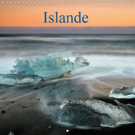 ISLANDE CALENDRIER MURAL 2018 300 300 MM SQUARE - PHOTOS DE PAYSAGES FASCINANTS