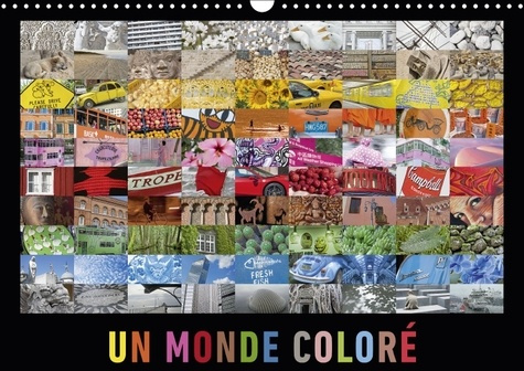 UN MONDE COLORE CALENDRIER MURAL 2018 DIN A3 HORIZONTAL - UNE COLLECTION DE PHOTOS VIVES