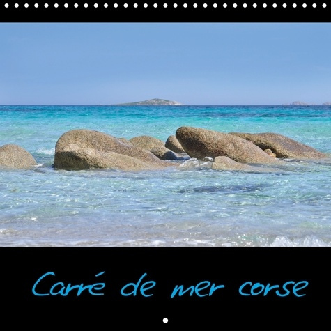 CARRE DE MER CORSE CALENDRIER MURAL 2018 300 300 MM SQUARE - CALENDRIER SUR LES MERS CORSES