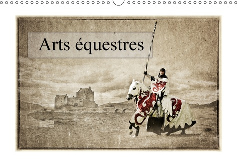 ARTS EQUESTRES CALENDRIER MURAL 2018 DIN A3 HORIZONTAL - AUTOUR DU CHEVAL CALENDRIER ME