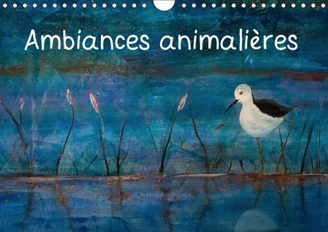 AMBIANCES ANIMALIERES CALENDRIER MURAL 2018 DIN A4 HORIZONTA - REPRODUCTION DE PEINTURES ANIM