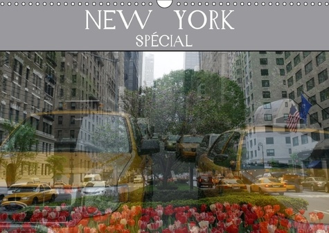 NEW YORK SPECIAL CALENDRIER MURAL 2018 DIN A3 HORIZONTAL - PHOTOS DYNAMIQUES D UNE VILLE