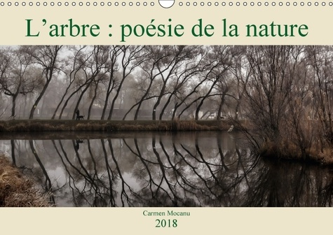 L ARBRE POESIE DE LA NATURE CALENDRIER MURAL 2018 DIN A3 HOR - LA NATURE NOUS ENSEIGNE DES CH