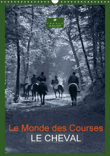 LE MONDE DES COURSES LE CHEVAL CALENDRIER MURAL 2018 DIN A3 - PHOTOS D ART DE CAPELLA MP SUR