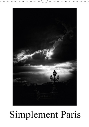 SIMPLEMENT PARIS CALENDRIER MURAL 2018 DIN A3 VERTICAL - PARIS UNE VILLE A MULTIPLES FA