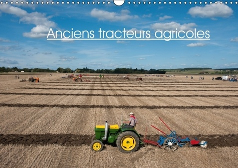 ANCIENS TRACTEURS AGRICOLES CALENDRIER MURAL 2018 DIN A3 HOR - PHOTOS DE VIEUX TRACTEURS AGRI
