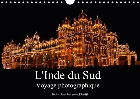 L INDE DU SUD VOYAGE PHOTOGRAPHIQUE CALENDRIER MURAL 2018 DI - REGARD SUR L INDE DU SUD LE KE