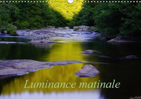 LUMINANCE MATINALE CALENDRIER MURAL 2018 DIN A3 HORIZONTAL - PHOTOS D EAU LEVER DU JOUR CAL