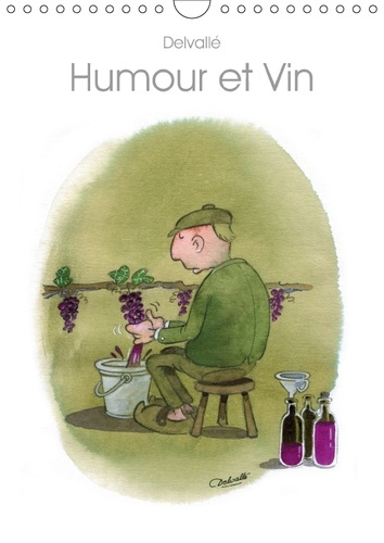 HUMOUR ET VIN CALENDRIER MURAL 2018 DIN A4 VERTICAL - DESSINS D HUMOUR SUR LE VIN CA
