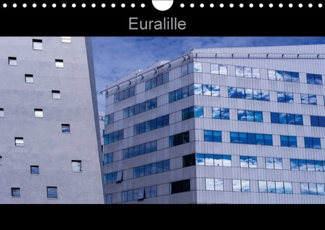 EURALILLE CALENDRIER MURAL 2018 DIN A4 HORIZONTAL - LE NOUVEAU QUARTIER DES AFFAIR
