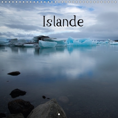 L ISLANDE CALENDRIER MURAL 2018 300 300 MM SQUARE - MAGNIFIQUES PAYSAGES DE L ISLA