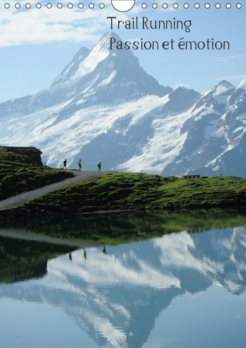TRAIL RUNNING PASSION ET EMOTION CALENDRIER MURAL 2018 DIN A - DES IMAGES DE TRAILERS DANS DE