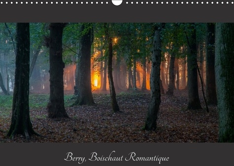 BERRY BOISCHAUT ROMANTIQUE CALENDRIER MURAL 2018 DIN A3 HORI - UN PETIT APERCU DES PAYSAGES D