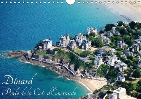 DINARD PERLE DE LA COTE D EMERAUDE CALENDRIER MURAL 2018 DIN - VISITE DE LA STATION BALNEAIRE
