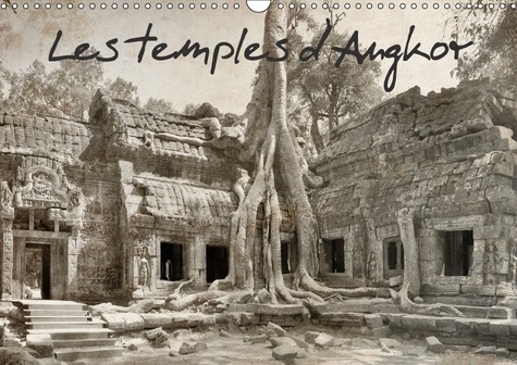 LES TEMPLES D ANGKOR CALENDRIER MURAL 2018 DIN A3 HORIZONTAL - LES FABULEUX TEMPLES D ANGKOR