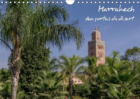 MARRAKECH CALENDRIER MURAL 2018 DIN A4 HORIZONTAL - AUX PORTES DU DESERT CALENDRIE