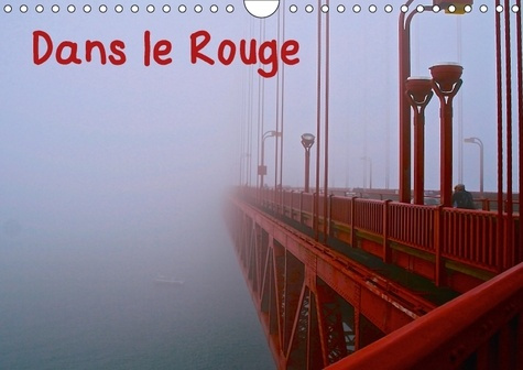 DANS LE ROUGE CALENDRIER MURAL 2018 DIN A4 HORIZONTAL - UN FIL ROUGE DE MOIS EN MOIS C