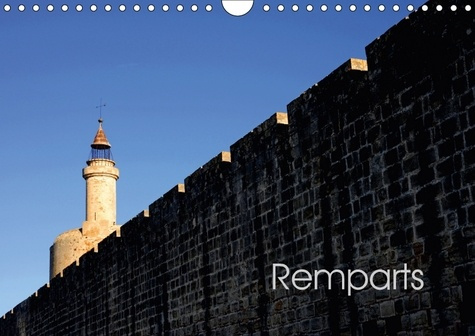 REMPARTS CALENDRIER MURAL 2018 DIN A4 HORIZONTAL - LES REMPARTS D AIGUES MORTES C