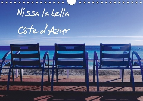 NISSA LA BELLA COTE D AZUR CALENDRIER MURAL 2018 DIN A4 HORI - LA VILLE DE NICE SOUS LE SOLEI