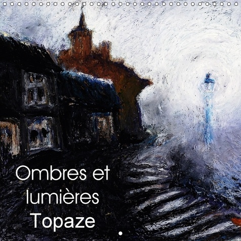 OMBRES ET LUMIERES TOPAZE CALENDRIER MURAL 2018 300 300 MM S - PAYSAGES DE CAMPAGNE AUX CRAYO