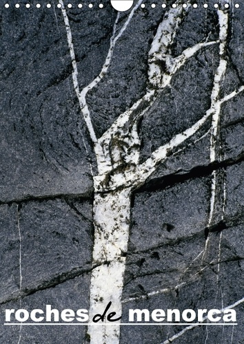 ROCHES DE MENORCA CALENDRIER MURAL 2018 DIN A4 VERTICAL - UNE RECHERCHE DES TEXTURES NAT