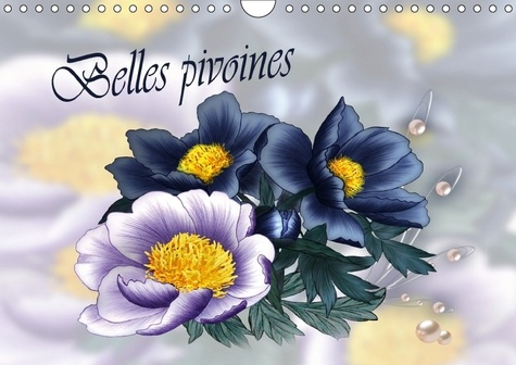 BELLES PIVOINES CALENDRIER MURAL 2018 DIN A4 HORIZONTAL - DESSINS AUX CRAYONS DE COULEUR