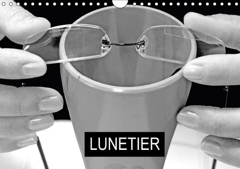LUNETIER CALENDRIER MURAL 2018 DIN A4 HORIZONTAL - FABRICATION DE LUNETTES CALEND