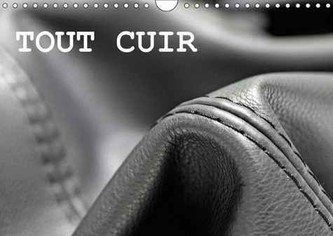 TOUT CUIR CALENDRIER MURAL 2018 DIN A4 HORIZONTAL - LE TRAVAIL DU CUIR CALENDRIER