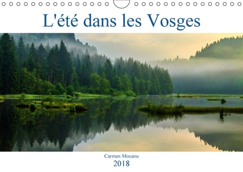 L ETE DANS LES VOSGES CALENDRIER MURAL 2018 DIN A4 HORIZONTA - RAPPROCHONS NOUS DE L AME DE L