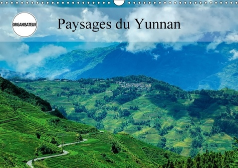 PAYSAGES DU YUNNAN CALENDRIER MURAL 2018 DIN A3 HORIZONTAL - REGARDS SUR LA CHINE PLUS PREC