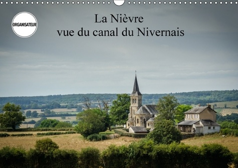 LA NIEVRE VUE DU CANAL DU NIVERNAIS CALENDRIER MURAL 2018 DI - LA NIEVRE EST UN ENDROIT DE DE
