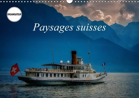 PAYSAGES SUISSES CALENDRIER MURAL 2018 DIN A3 HORIZONTAL - PAYSAGES DE SUISSE ENTRE LE LA