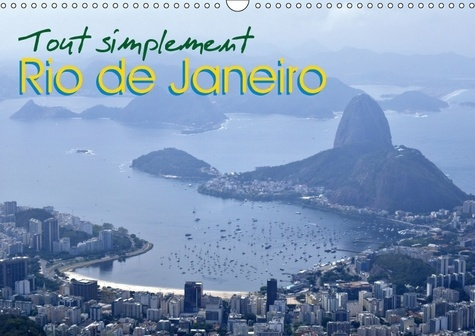 TOUT SIMPLEMENT RIO DE JANEIRO CALENDRIER MURAL 2018 DIN A3 - CALENDRIER AVEC DES PHOTOS DE