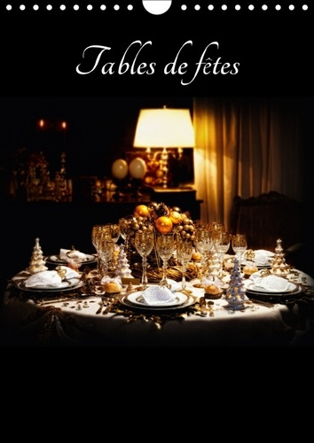 TABLES DE FETES CALENDRIER MURAL 2018 DIN A4 VERTICAL - QUELQUES BELLES TABLES ELEGANT