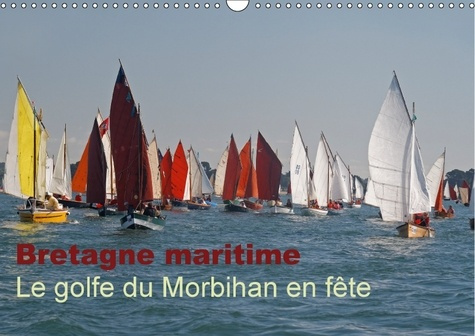 BRETAGNE MARITIME LE GOLFE DU MORBIHAN EN FETE CALENDRIER MU - FLOTTILLES DE VOILIERS DANS LE