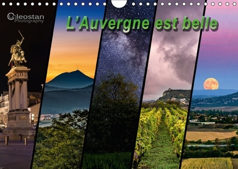 L AUVERGNE EST BELLE CALENDRIER MURAL 2018 DIN A4 HORIZONTAL - VOYAGEZ EN AUVERGNE A TRAVERS