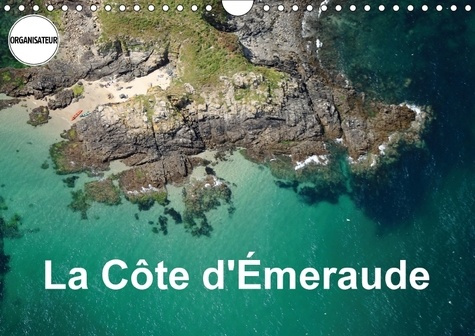 LA COTE D EMERAUDE CALENDRIER MURAL 2018 DIN A4 HORIZONTAL - PHOTO AERIENNE DE LA COTE D EM