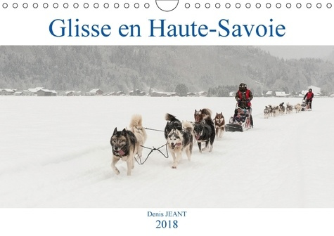 GLISSE EN HAUTE SAVOIE CALENDRIER MURAL 2018 DIN A4 HORIZONT - DECOUVERTE D ACTIVITES DE GLIS