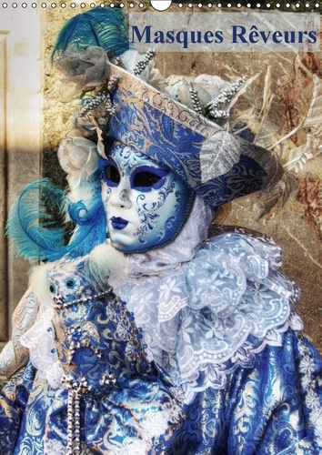 MASQUES REVEURS CALENDRIER MURAL 2018 DIN A3 VERTICAL - PHOTOGRAPHIES ET CREATIONS PHO