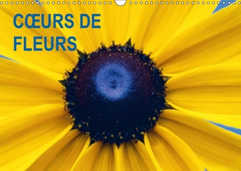 C URS DE FLEURS CALENDRIER MURAL 2018 DIN A3 HORIZONTAL - PLAISIR D UNE ANNEE FLEURIE CA